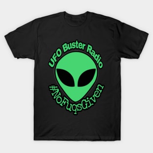 UFO Buster Radio - #NoFuqsGiven Alien T-Shirt